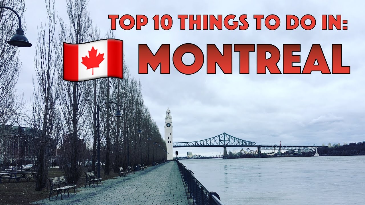 Top 10 Things to Do in Montreal - 3 Day Travel Guide