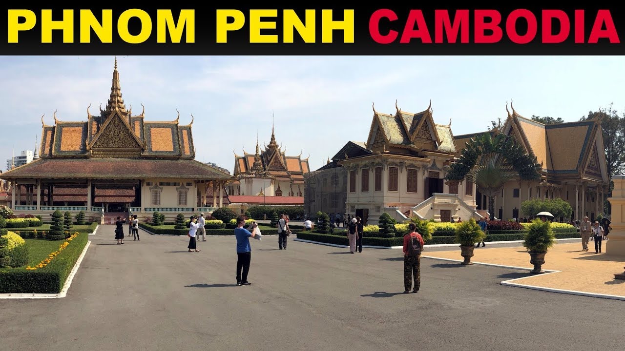 A Tourist's Guide to Phnom Penh, Cambodia 2019