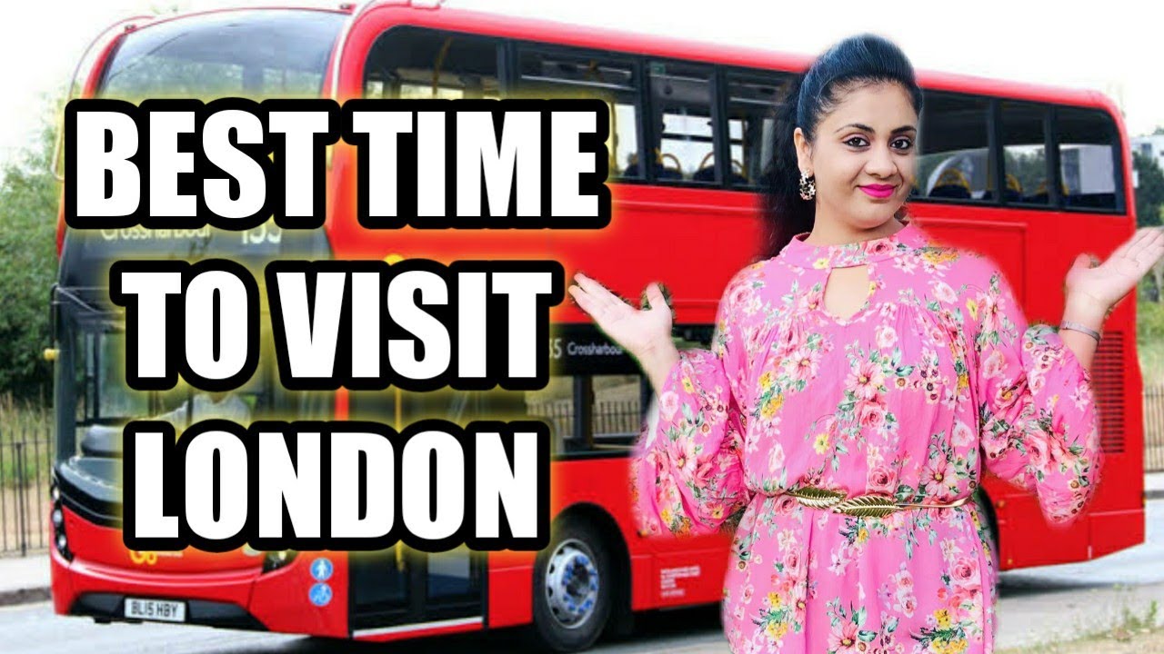 Best Time of Year to Visit London ( London Travel Guide in Hindi )