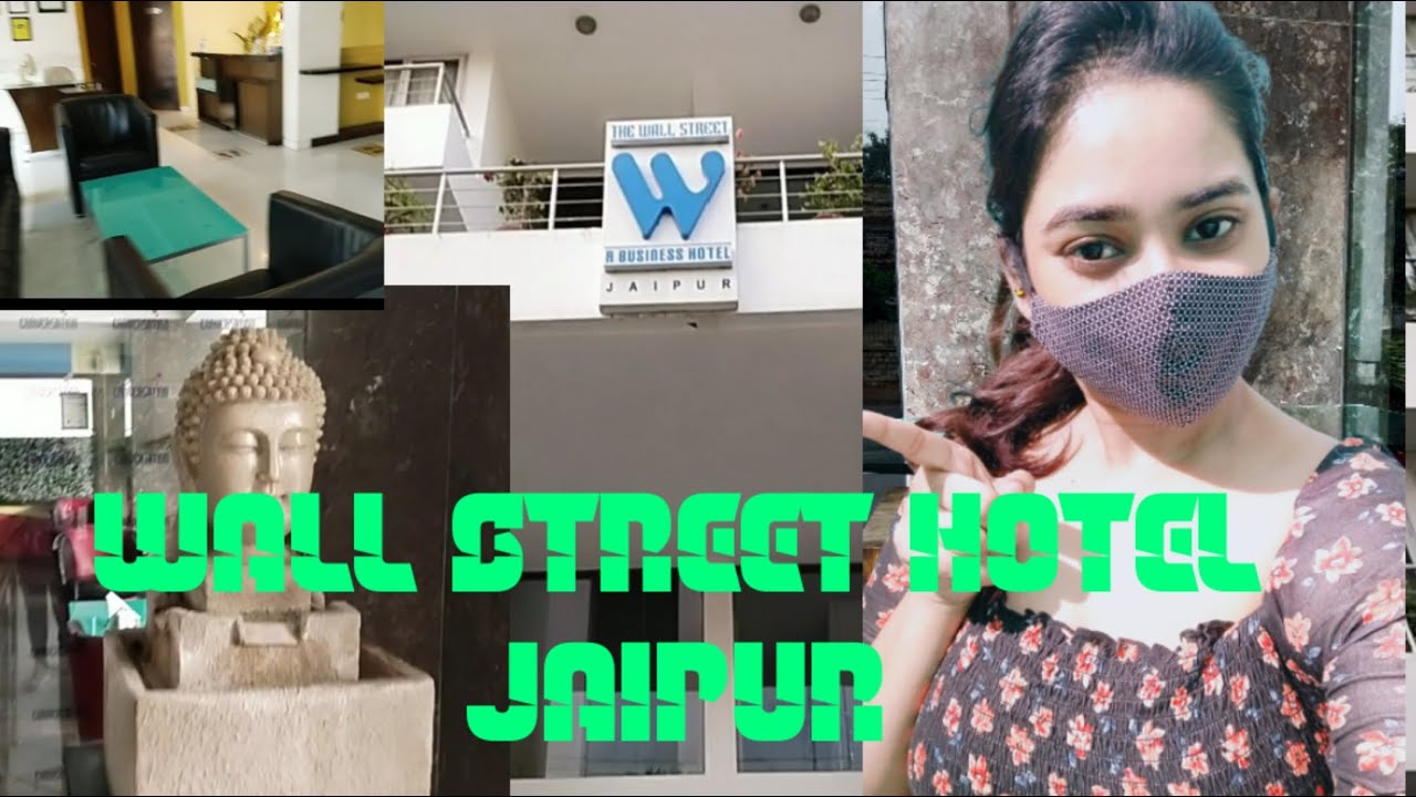 Jaipur Ke BEST Hotel!! |Jaipur Part -4 | Jaipur Travel Guide | Budjet Hotel | THE WALL STREET JAIPUR