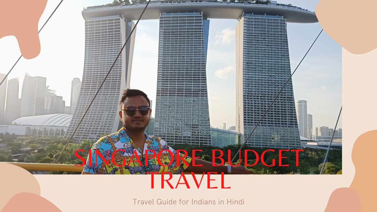 Singapore Budget Travel Guide for Indians- in Hindi