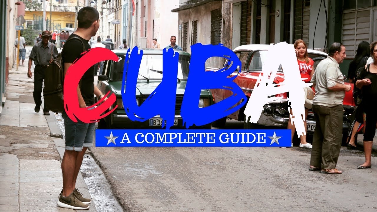 Travel Guide to Cuba: Untold Tips (2019)