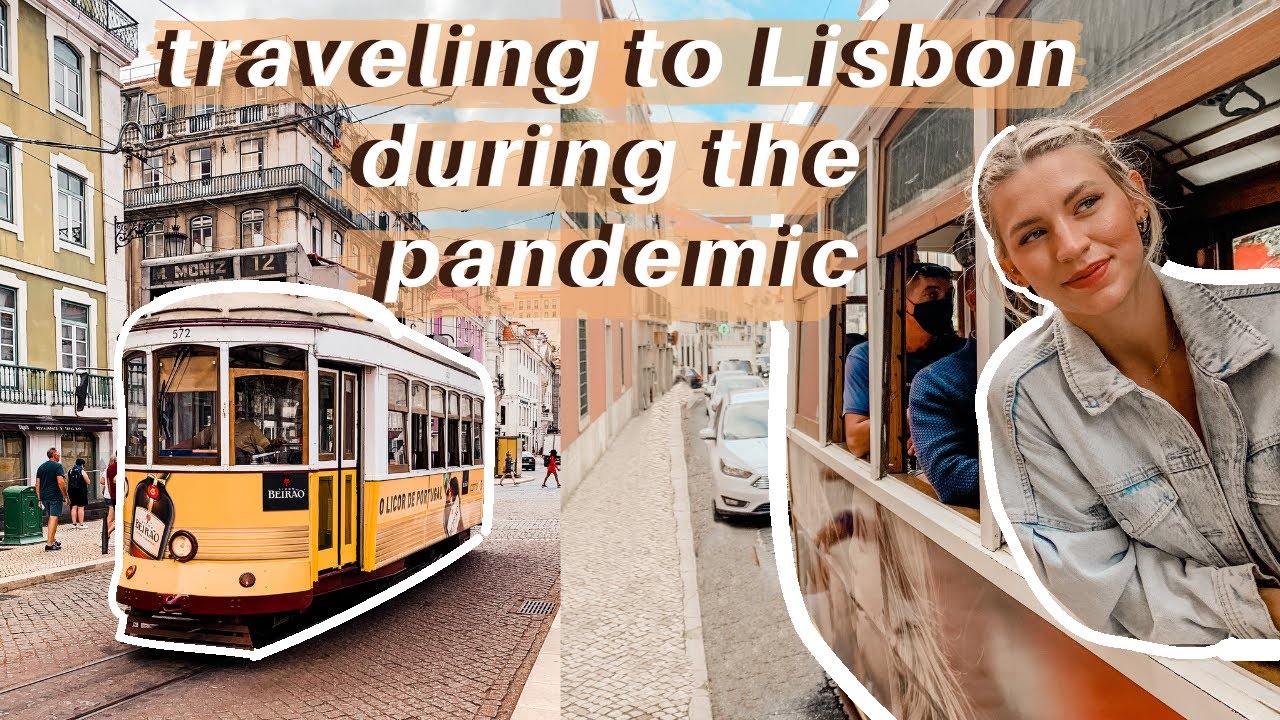 Traveling to Lisbon during the pandemic - Lisbon travel guide 2020