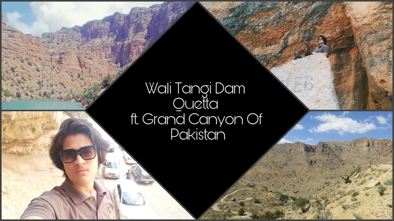 Wali Tangi Dam Quetta | Travel Guide | Best Picnic Spot!! | ft.Grand Canyon Of Pakistan