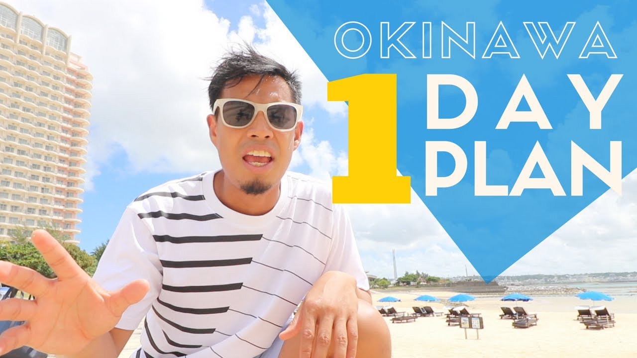 Okinawa Travel Guide | One Day Plan | Watch Before You Go