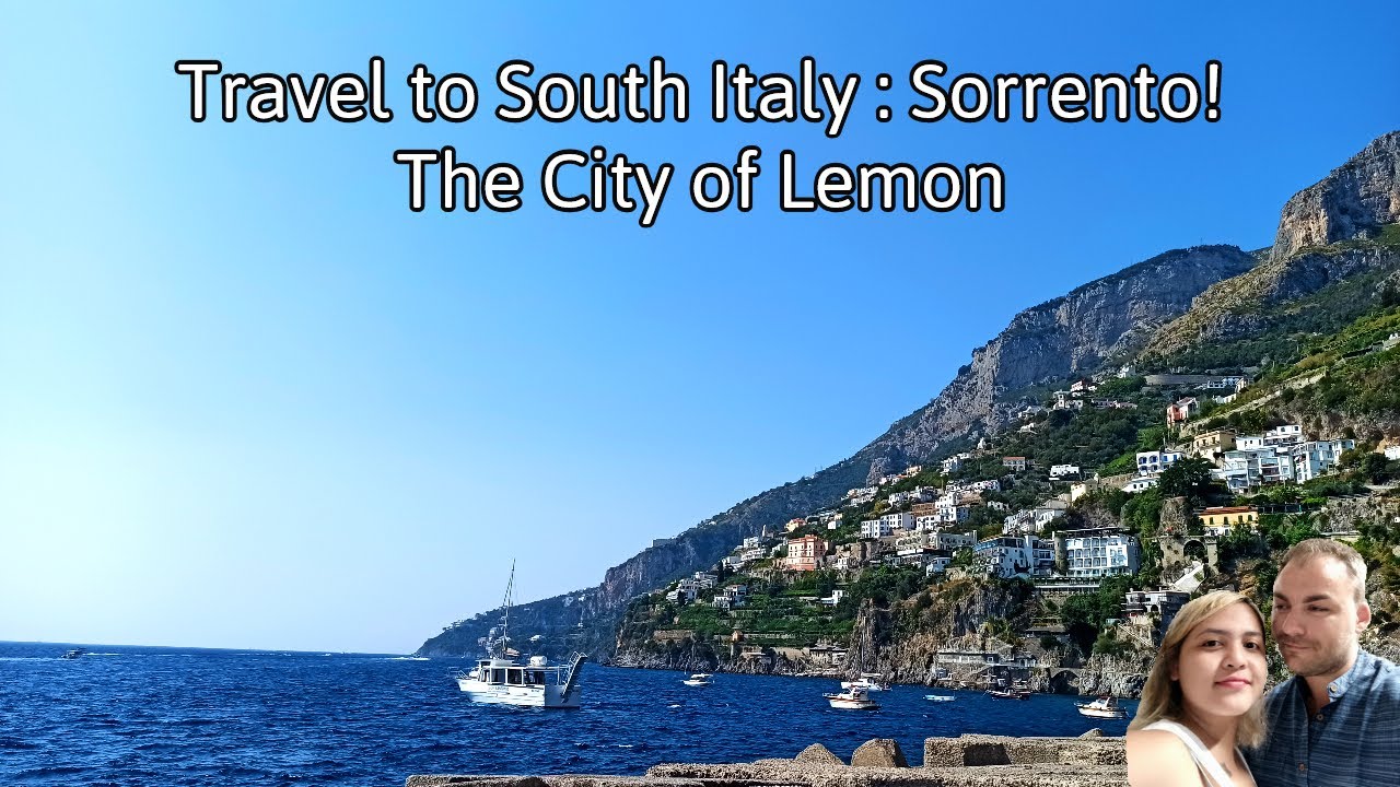 Travel Guide to South Italy : Sorrento! The City of Lemon