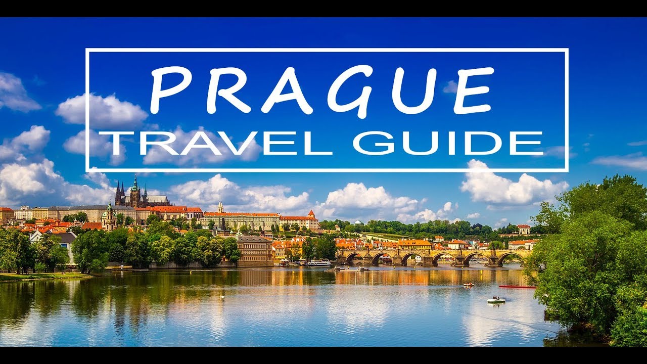 PRAGUE TRAVEL GUIDE 2017