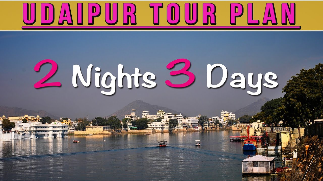 Udaipur Tour Guide | Udaipur Tourist Places | How to Plan Udaipur Tour
