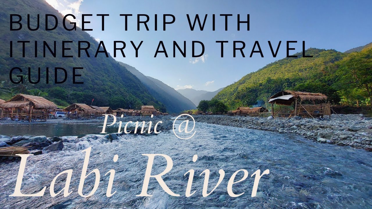 BUDGET TRIP WITH ITINERARY AND TRAVEL GUIDE | LABI RIVER | TRAVEL VLOG |