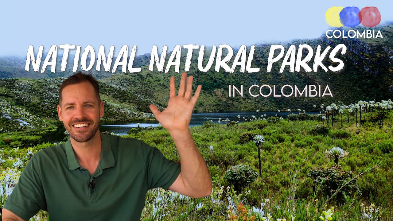 National Natural Parks of Colombia – Colombian Travel Guide