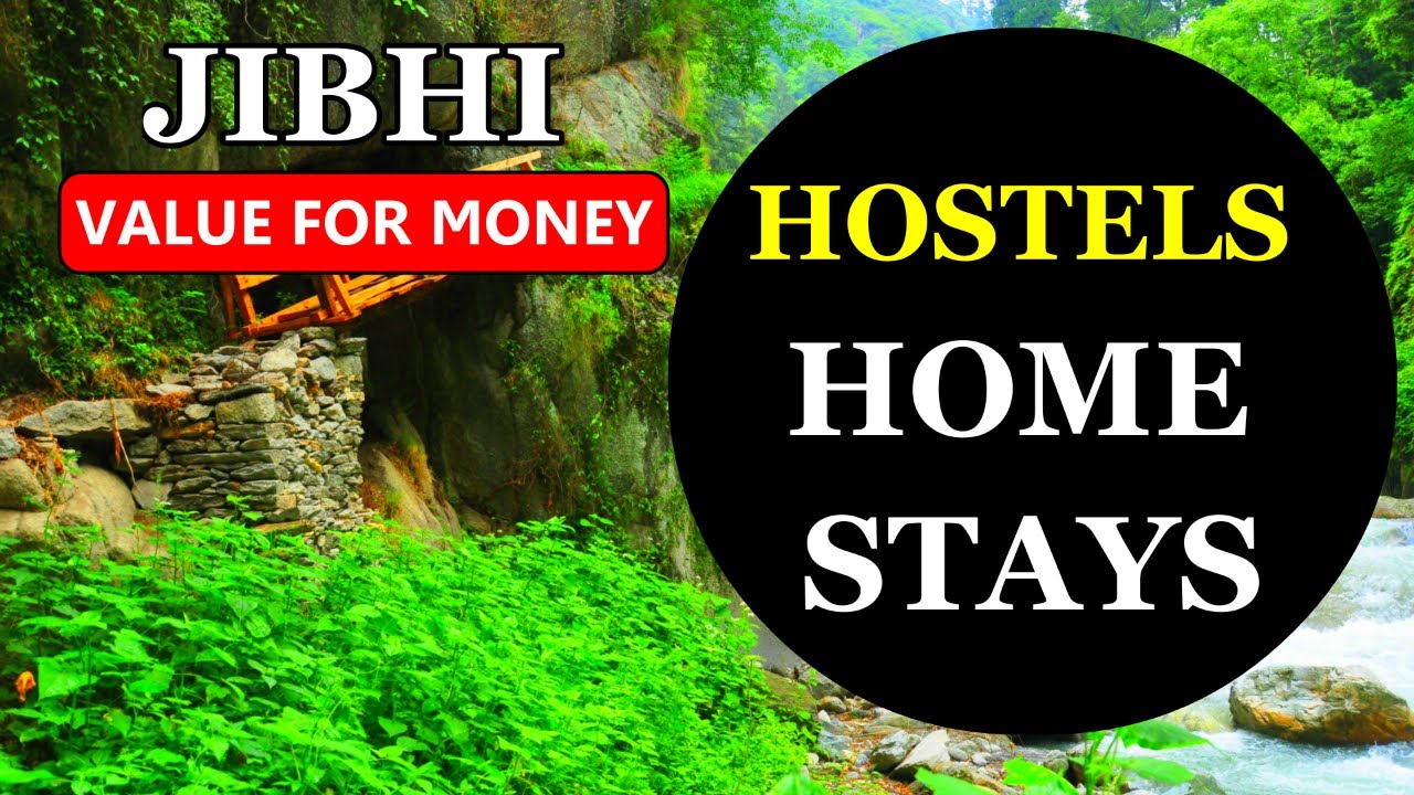 Tirthan Valley JIBHI Travel Guide of Homestays and Hostels with Useful Tips