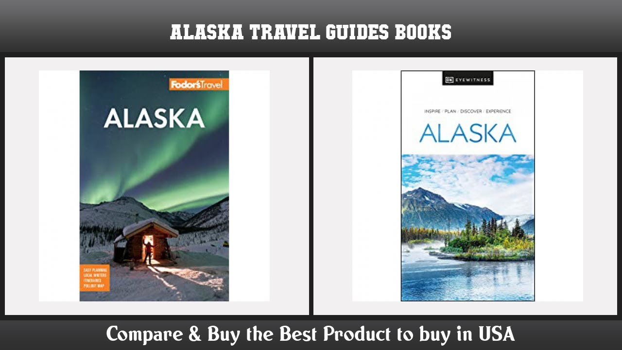 Top 10 Alaska Travel Guides Books to buy in USA 2021 | Price & Review