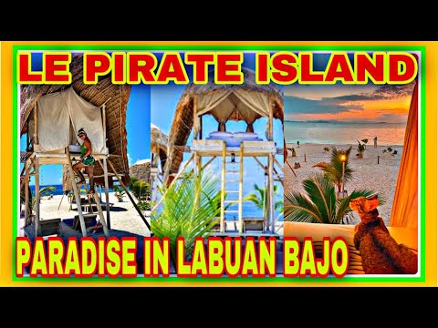 LE PIRATE ISLAND | TRAVEL GUIDE | PARADISE IN LABUAN BAJO