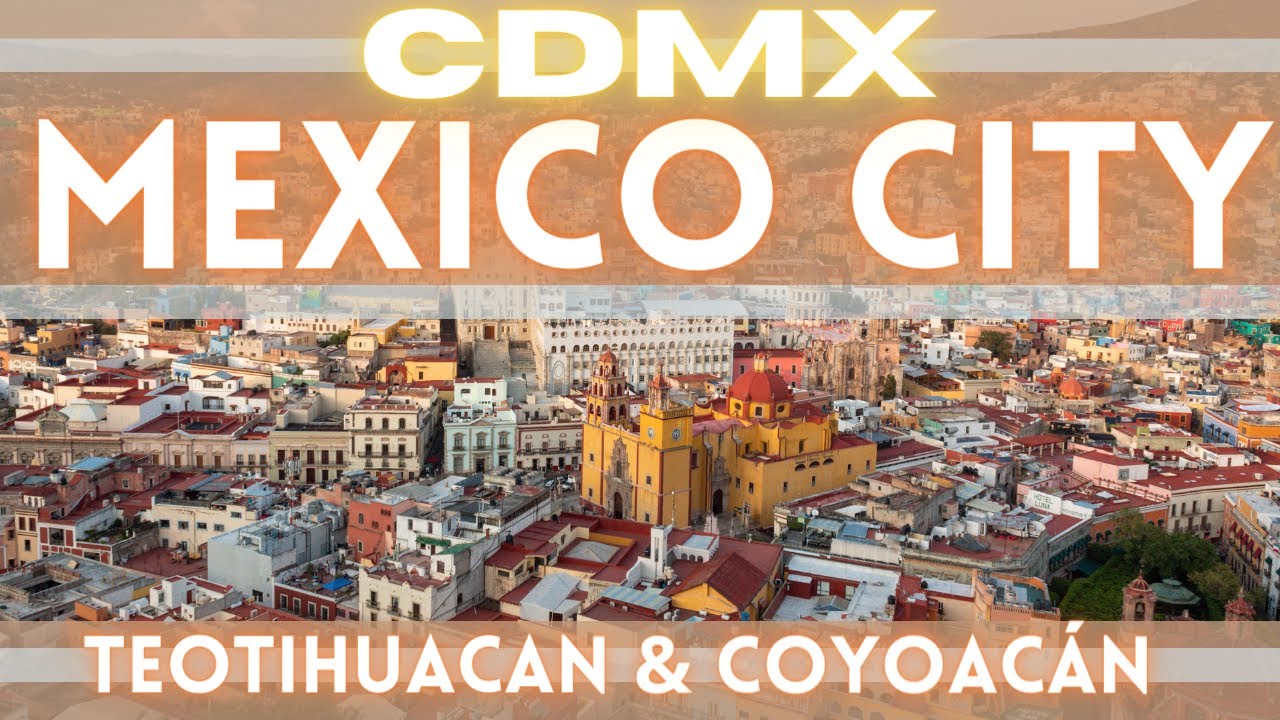 Mexico City Travel Guide 2021