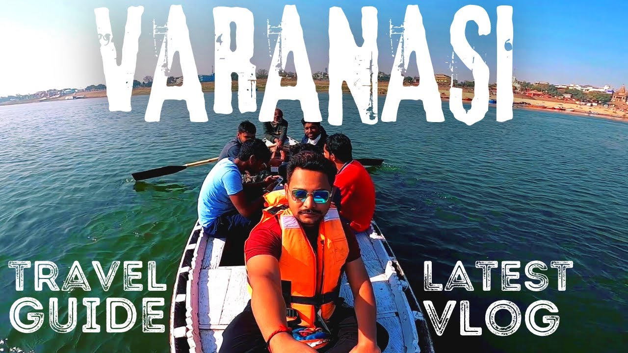 VARANASI Travel Guide | 2 Days Trip plan | Varanasi Ghats | Banaras Travel Vlog
