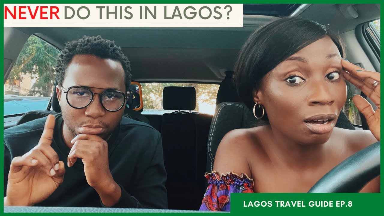 7  THINGS YOU SHOULD NEVER DO in Nigeria | Lagos Travel Guide Ep.8 | Sassy Funke