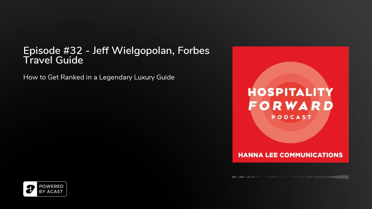 Episode #32 - Jeff Wielgopolan, Forbes Travel Guide