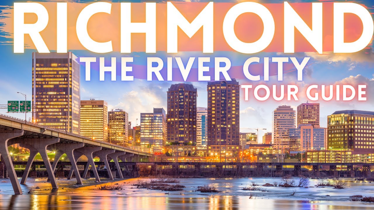 Richmond Virginia Travel Guide 2021