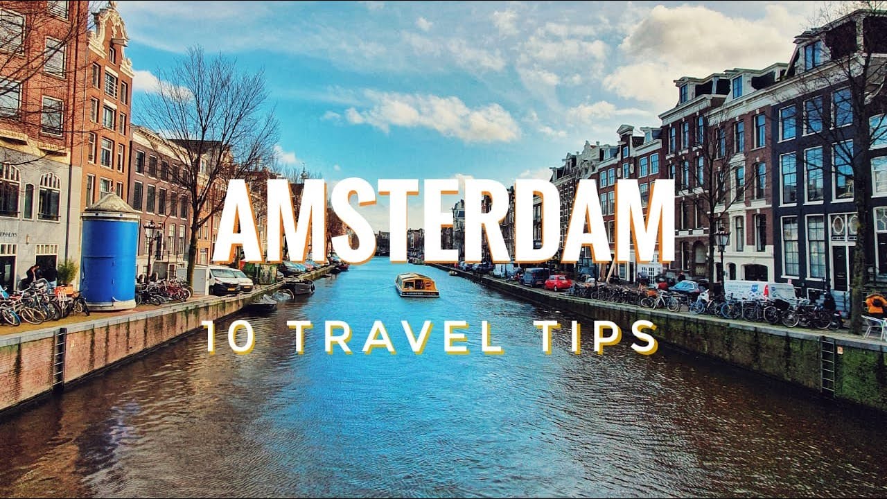 Amsterdam 10 Travel Tips: Everything You Need To Know Before Visiting in  10 Tips | 2021