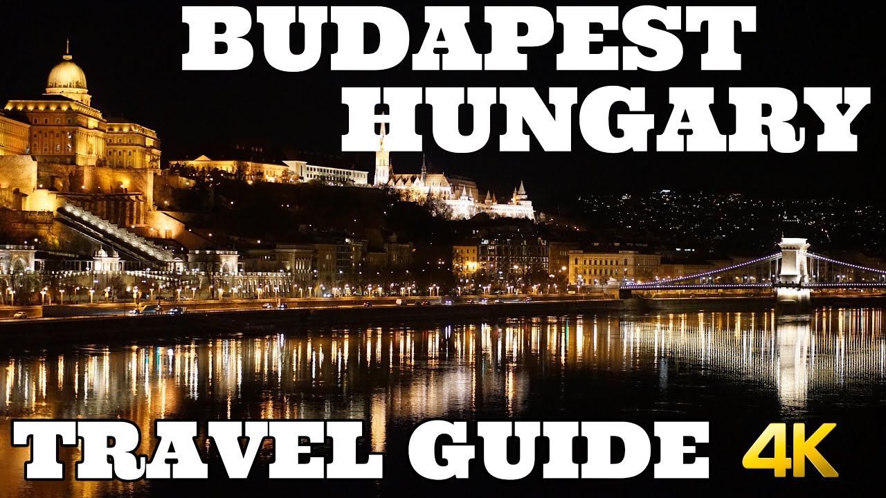 BUDAPEST TRAVEL GUIDE 2021 4K