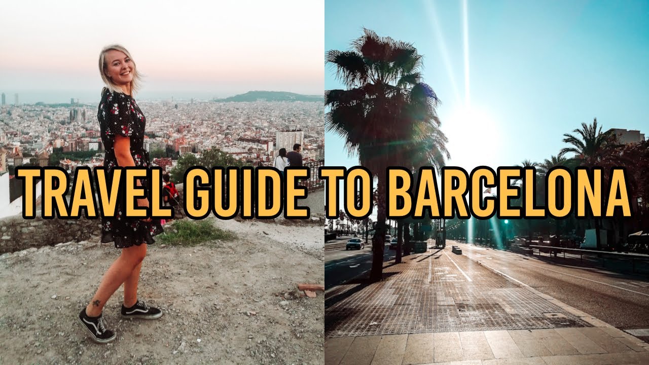Barcelona travel guide 2021 | 15 travel tips to Barcelona: places to visit, restaurants & more