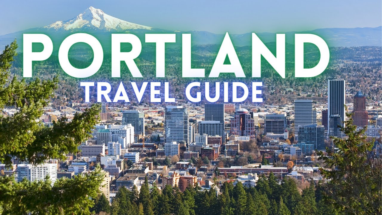 Portland Oregon Travel Guide 2021