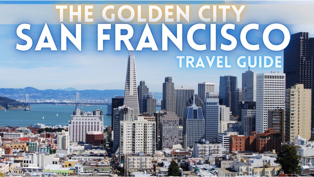 San Francisco California Travel Guide 2021