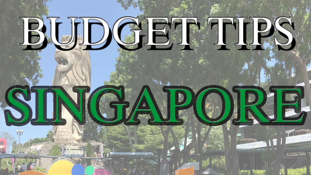 Singapore travel guide 2017 -  TIPS to REDUCE your EXPENSES FOR Singapore HOLIDAY TRIP