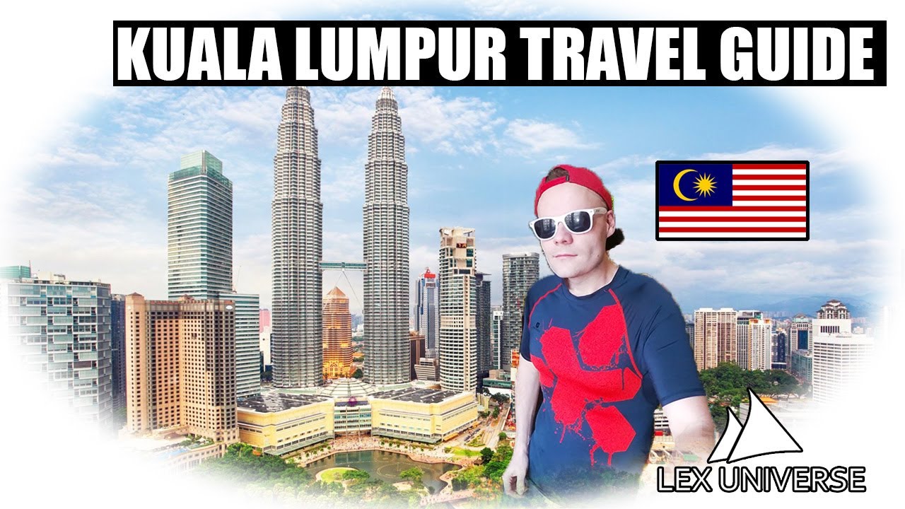 KUALA LUMPUR TRAVEL GUIDE 2021 [EVERYTHING You Need To Know]