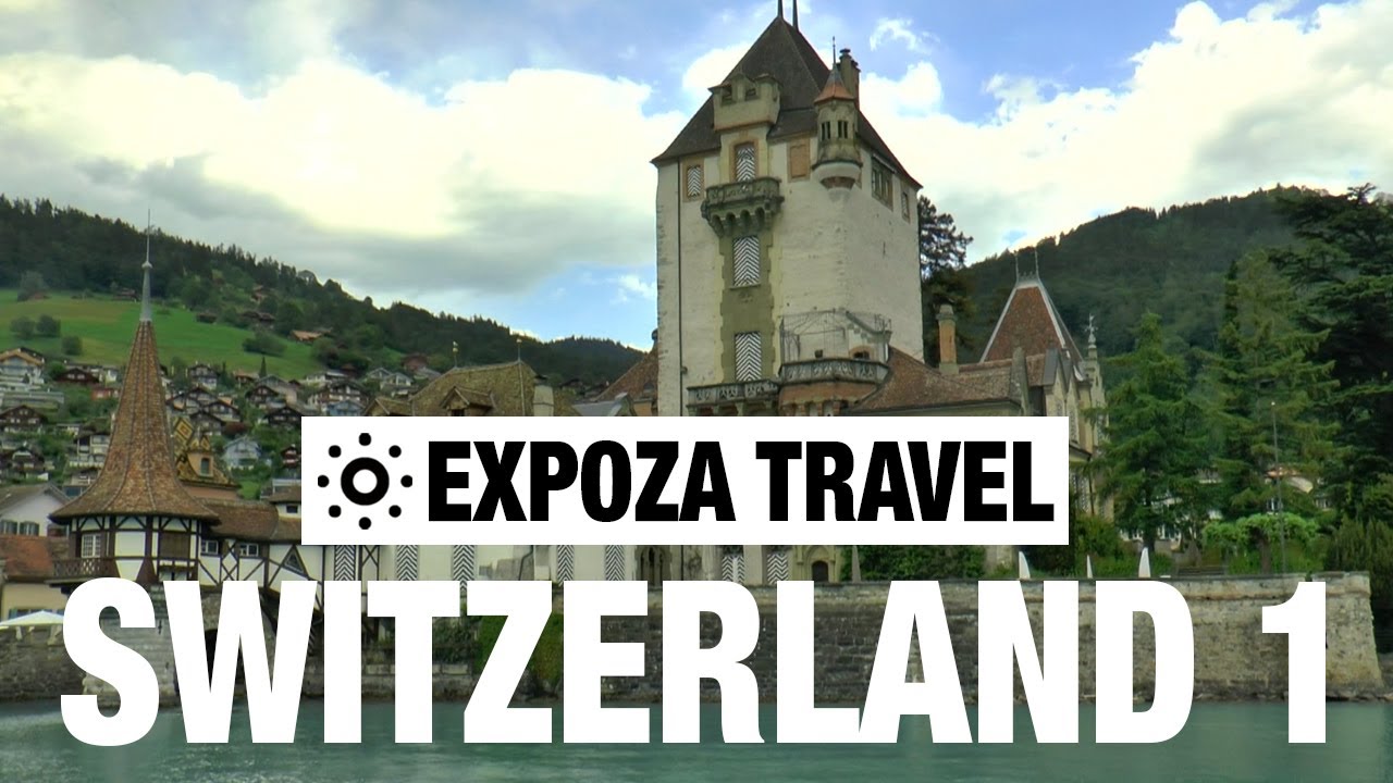 Switzerland (part 1) Vacation Travel Video Guide