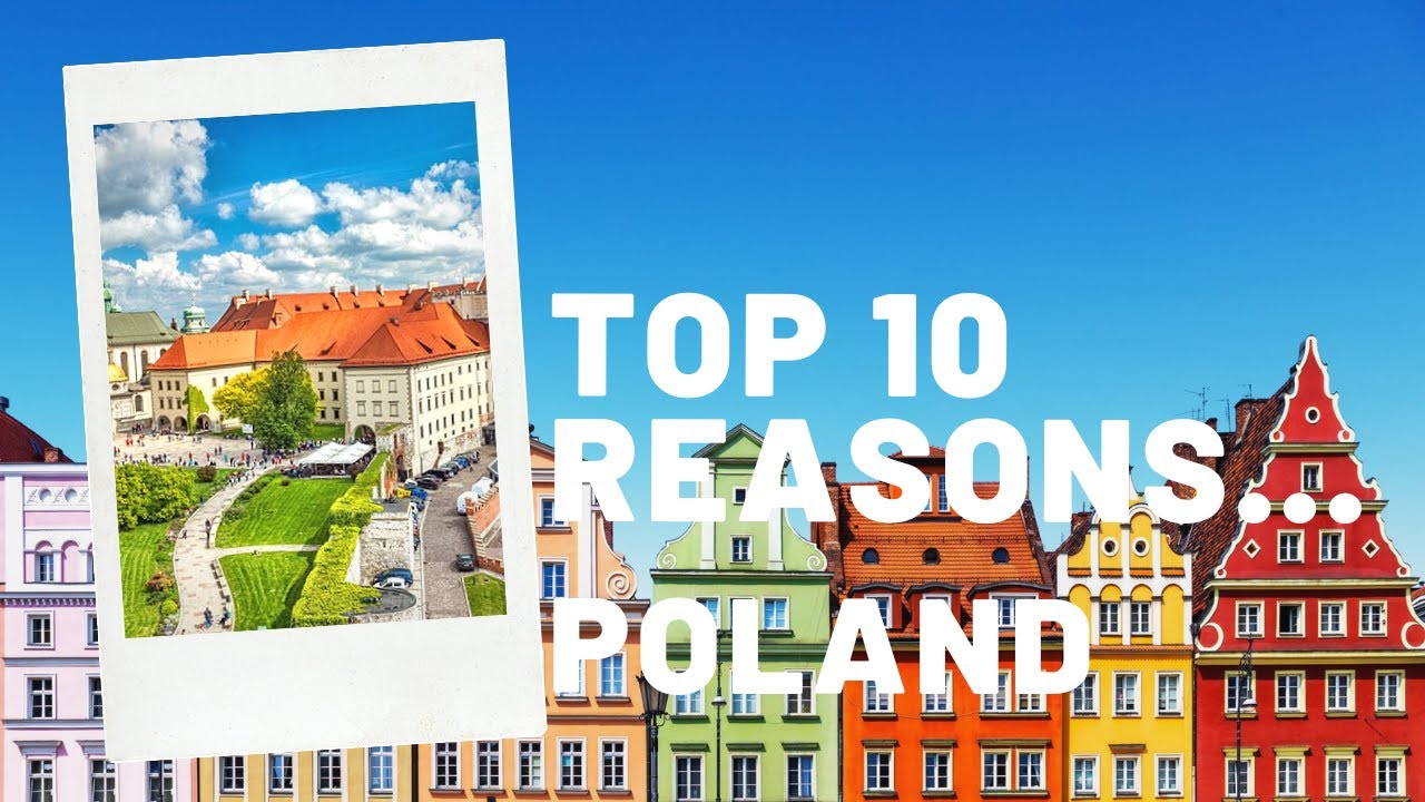 Top 10 Reasons To Visit Poland In 2021 - Your Travel Guide To Poland By TravelInspo