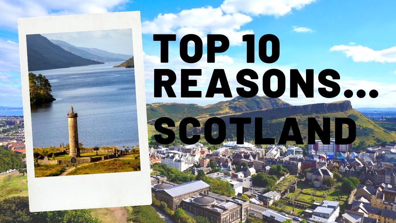 Top 10 Reasons To Visit Scotland In 2021 - Your Travel Guide To Scotland By TravelInspo