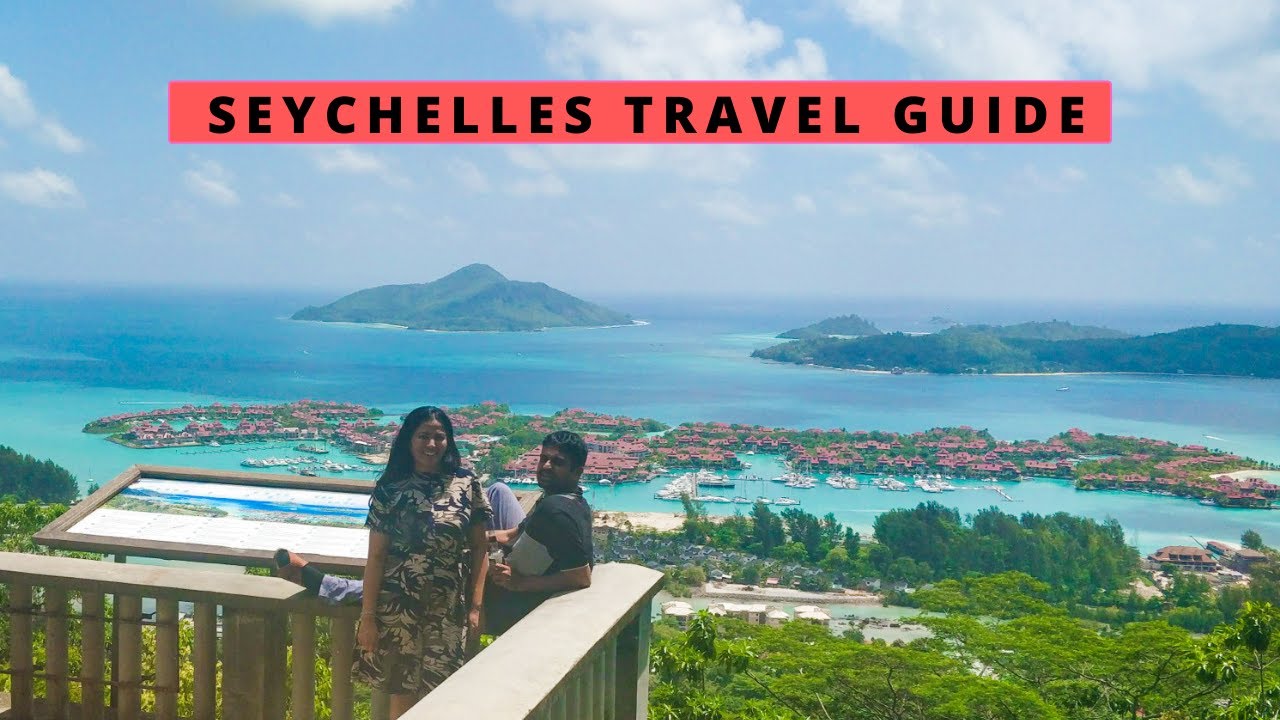 Seychelles Islands Travel Guide | Flight, Visa, Itinerary and Budget