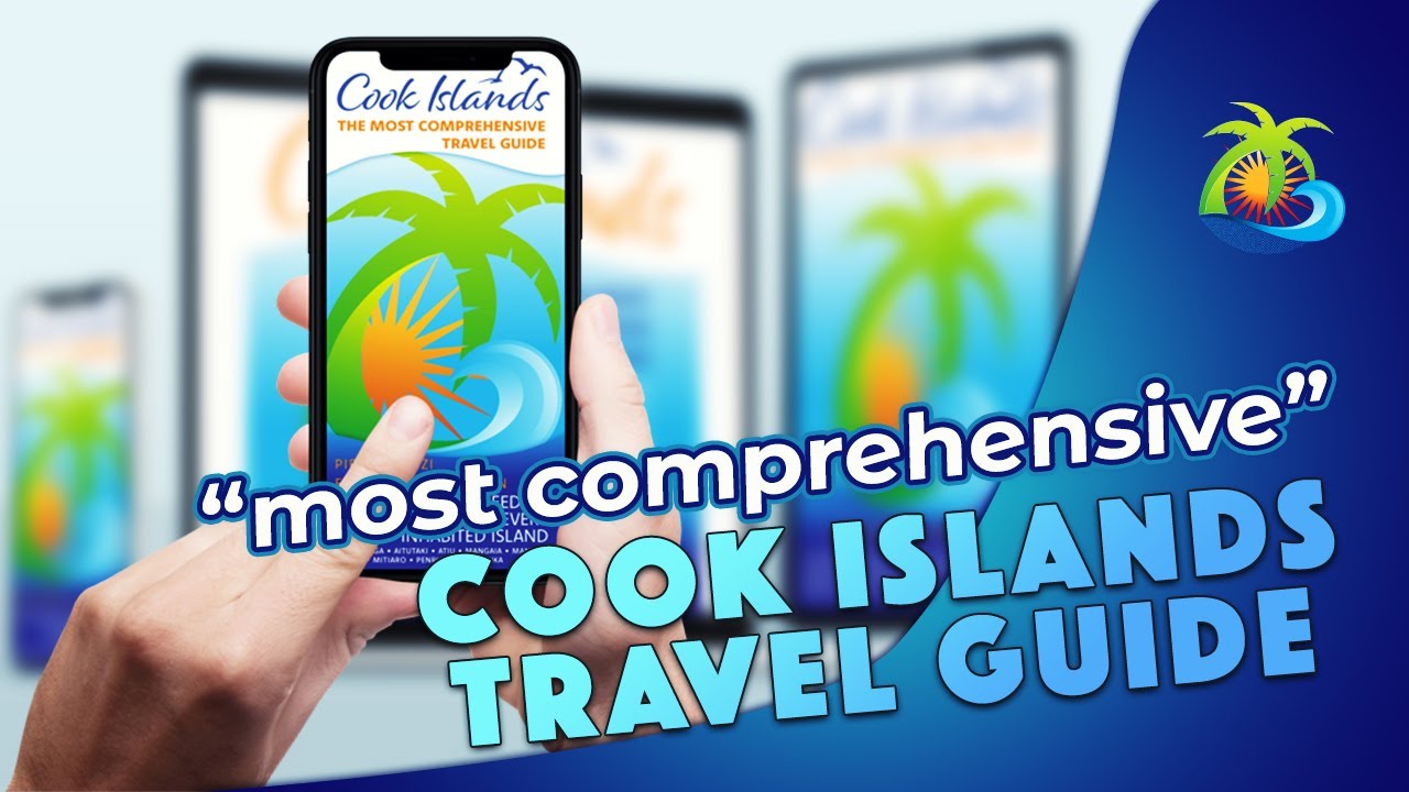 The Complete Travel Guide to the Entire Cook Islands