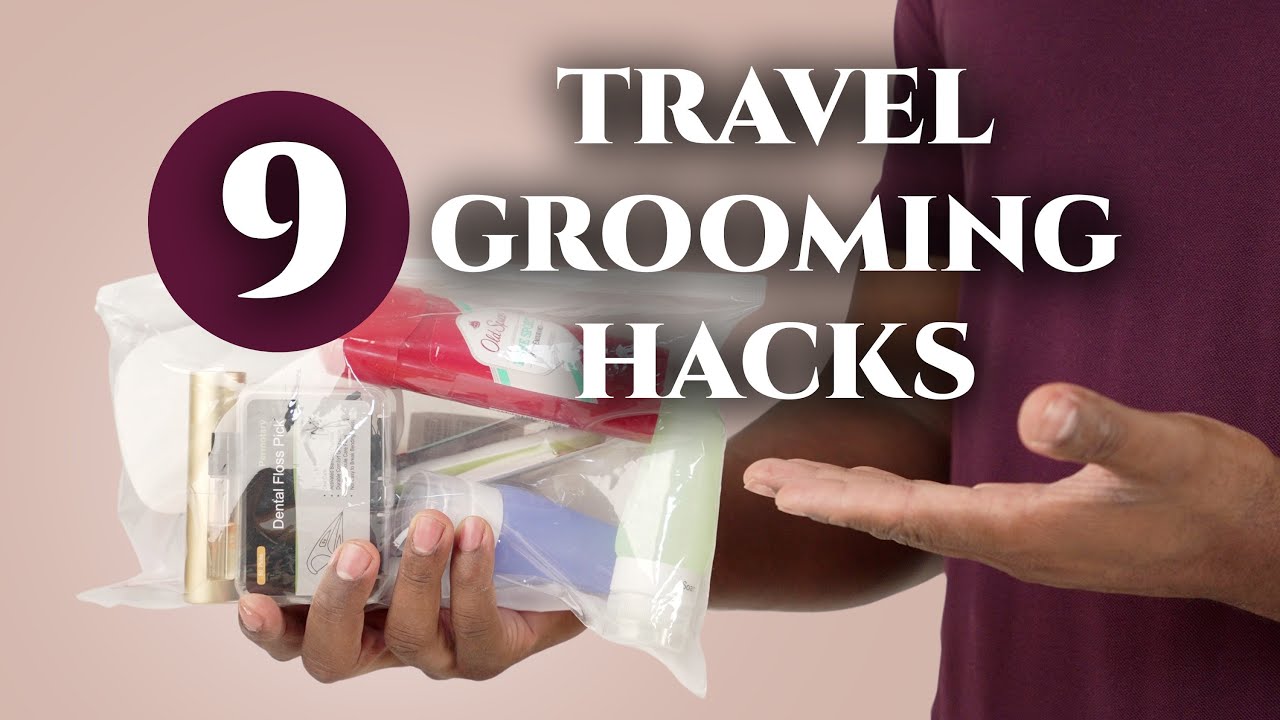 9 Grooming Hacks for the Traveling Gentleman (+ TSA Tips!)