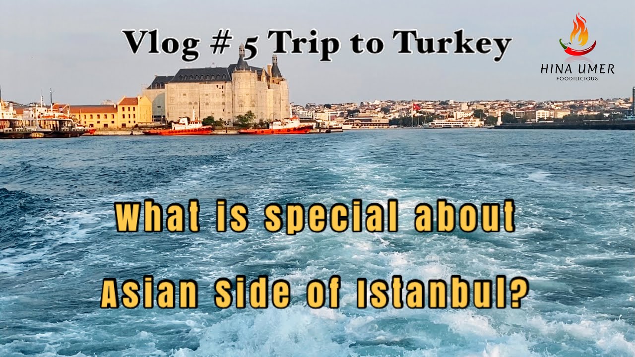 Exploring the Asian side of Istanbul | Kadıköy District | Istanbul travel guide |Trip to Turkey 2021