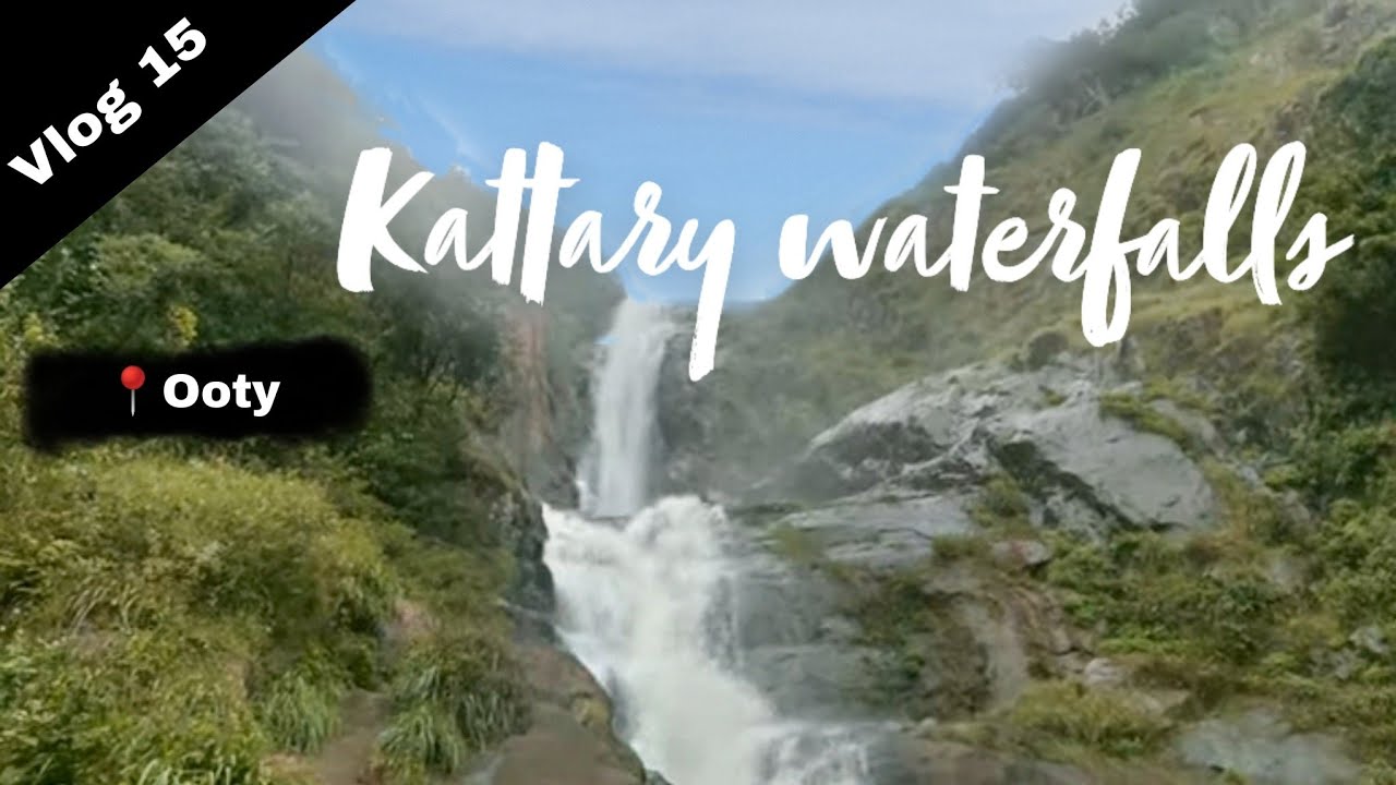 Tallest Waterfall in Ooty - Katteri Waterfalls | Complete Travel Guide | Chasing Mountains - 08