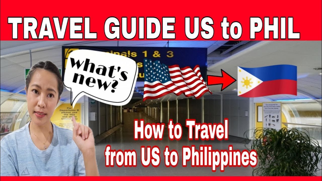 US TRAVEL GUIDE TO PHILIPPINES | ENTERING PHILIPPINES FROM US TRAVEL GUIDE | 2021 | Mareng  Dora