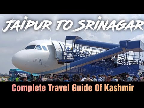 Jaipur To Srinagar By Flight | Step By Step Kashmir Travel Guide | How to Reach Kashmir by Flight?