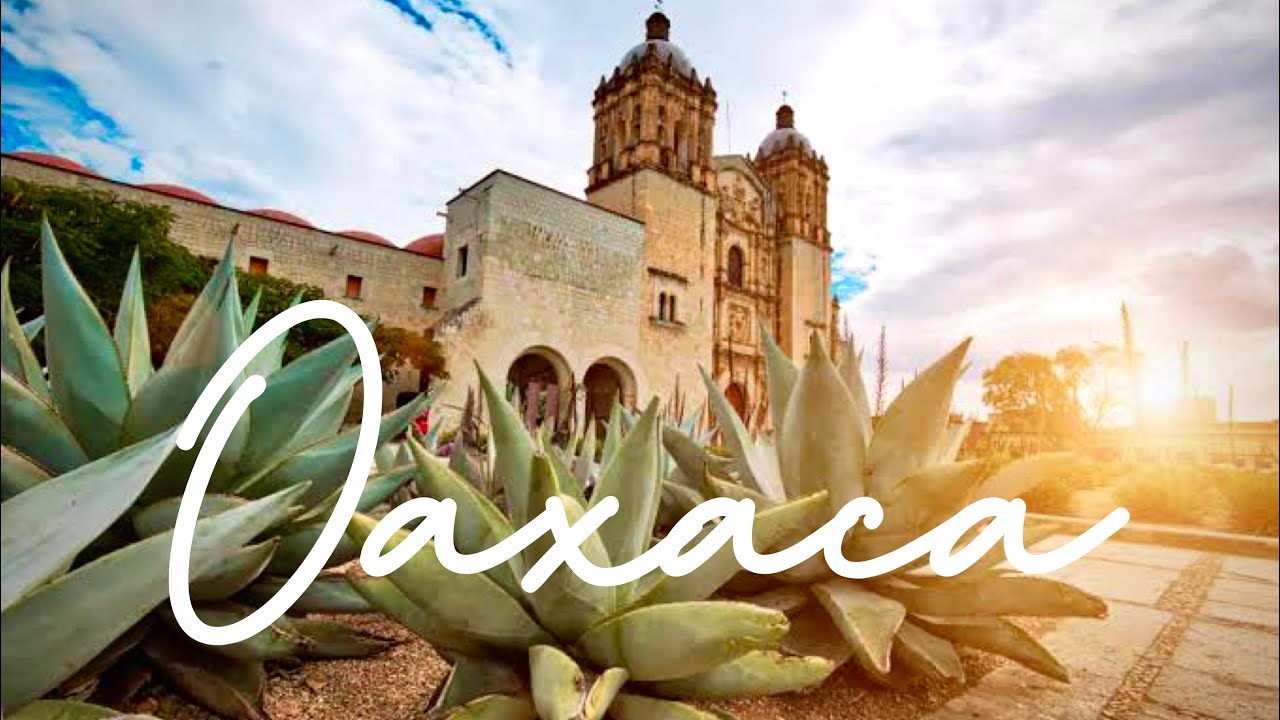 Oaxaca Travel Guide 2021 | Everything you need to know about the Food Capital of Mexico