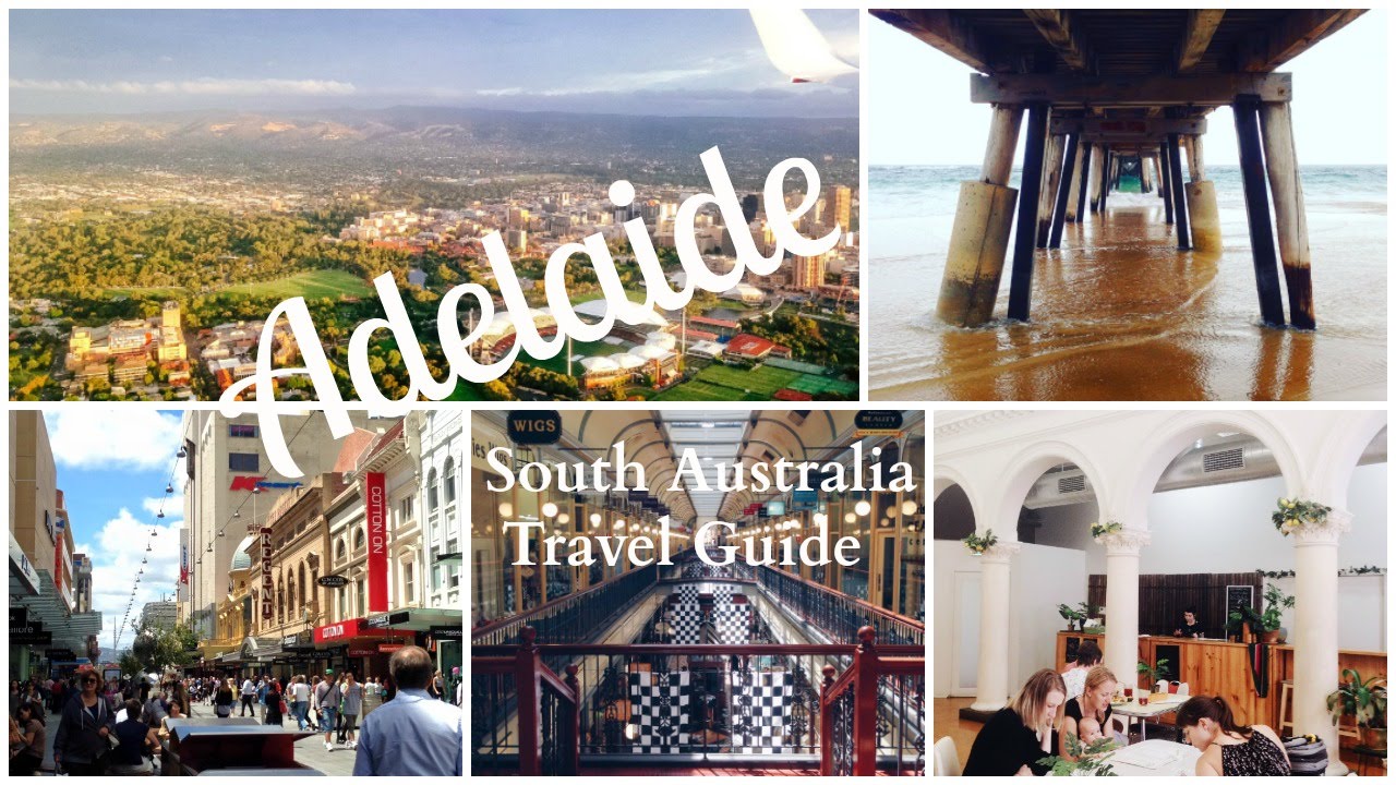 Travel Guide || Adelaide, South Australia