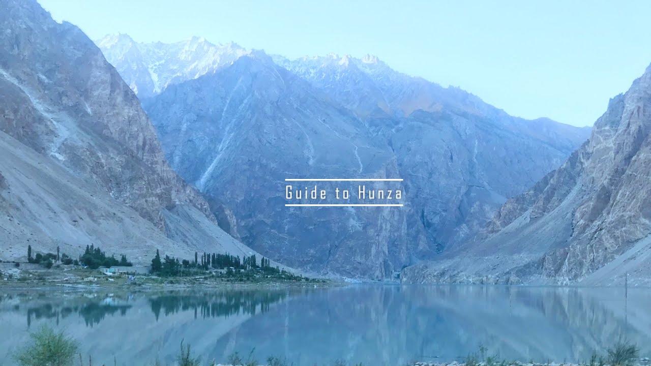 Travel Guide to Hunza Valley | Heaven on Earth | KarachiWala