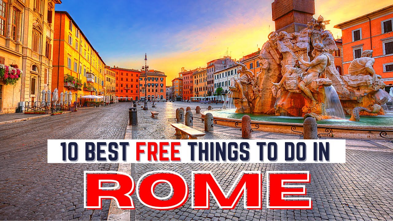 10 Best Things to do in Rome for Free: Rome Travel Guide to Top Free Things to Do and See in Rome