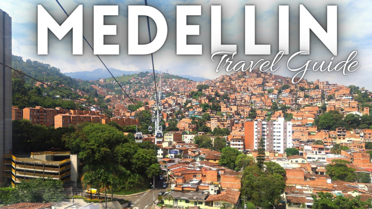 Medellin Colombia Travel Guide 2021