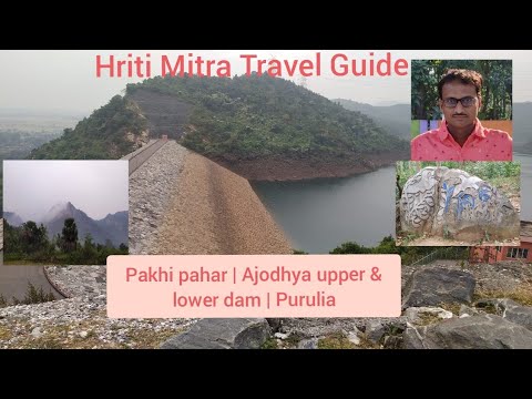 Travel Guide to Pakhi pahar | Ajodhya upper & lower dam | Purulia