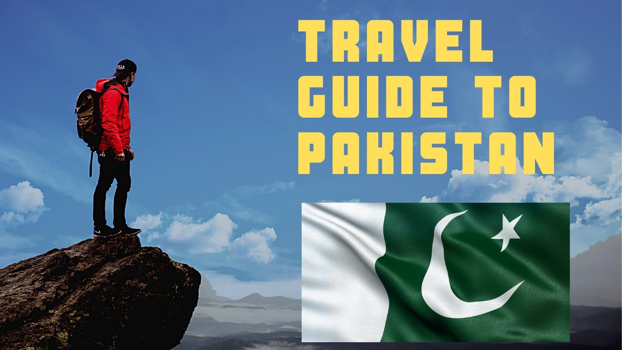 Travel Guide to Pakistan 🇵🇰 | How to Travel in Pakistan |
