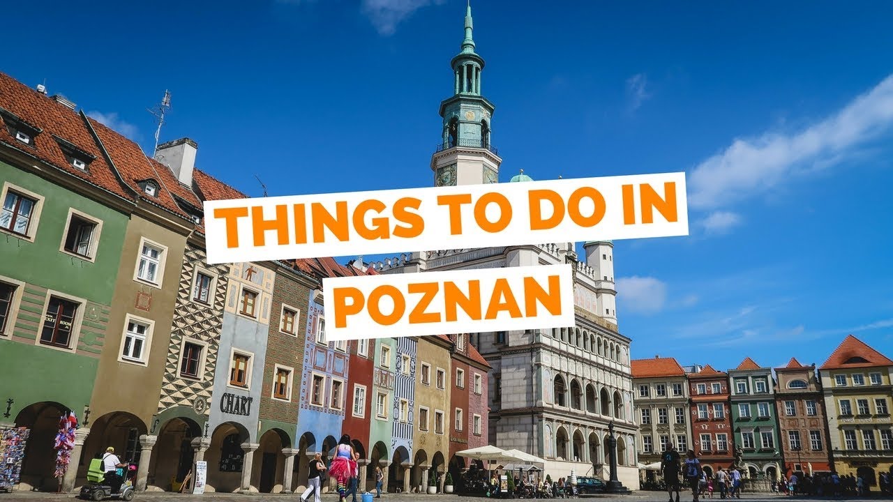 10 Things to do in Poznań, Poland Travel Guide