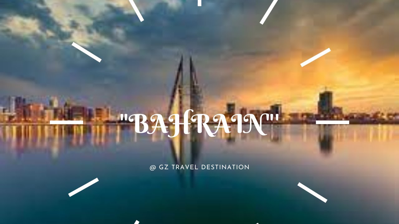 Bahrain🎯 |Country16/221|Travel Guide✈|Transport|Cuisines🥘|When to go🚦|Study📖|Education📚|Geography 🗺