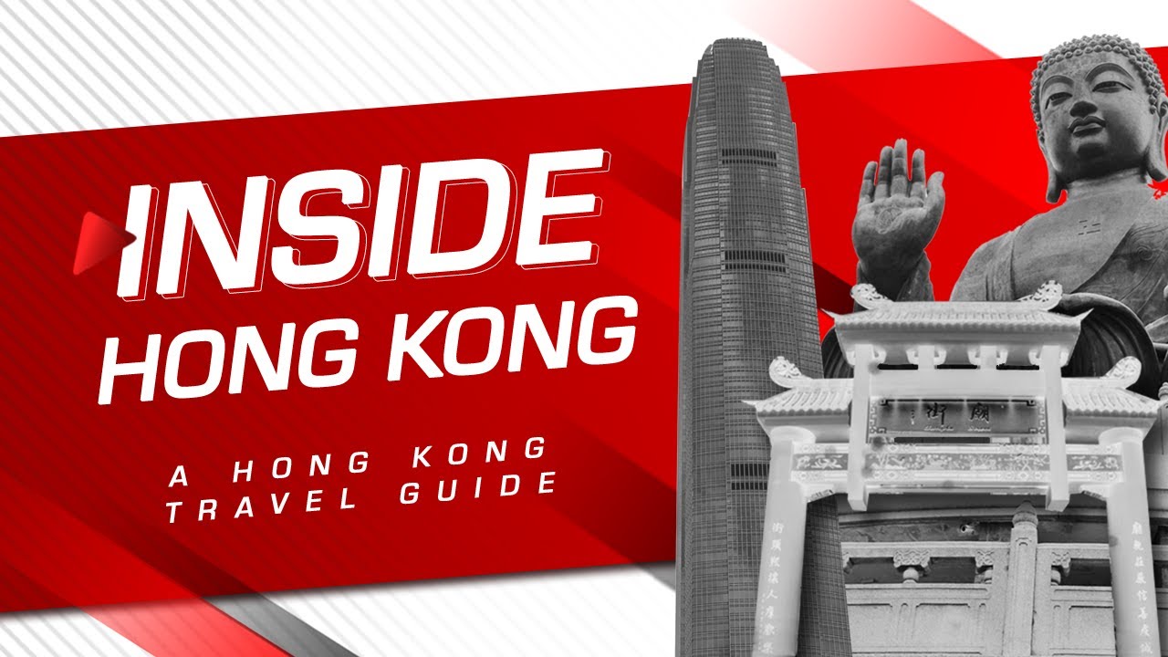 Inside Hong Kong | TRAVEL GUIDE | June 2021