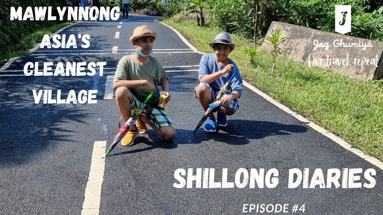 Shillong Travel Guide 2021#Mawlynnong village #meghalaya in hindi